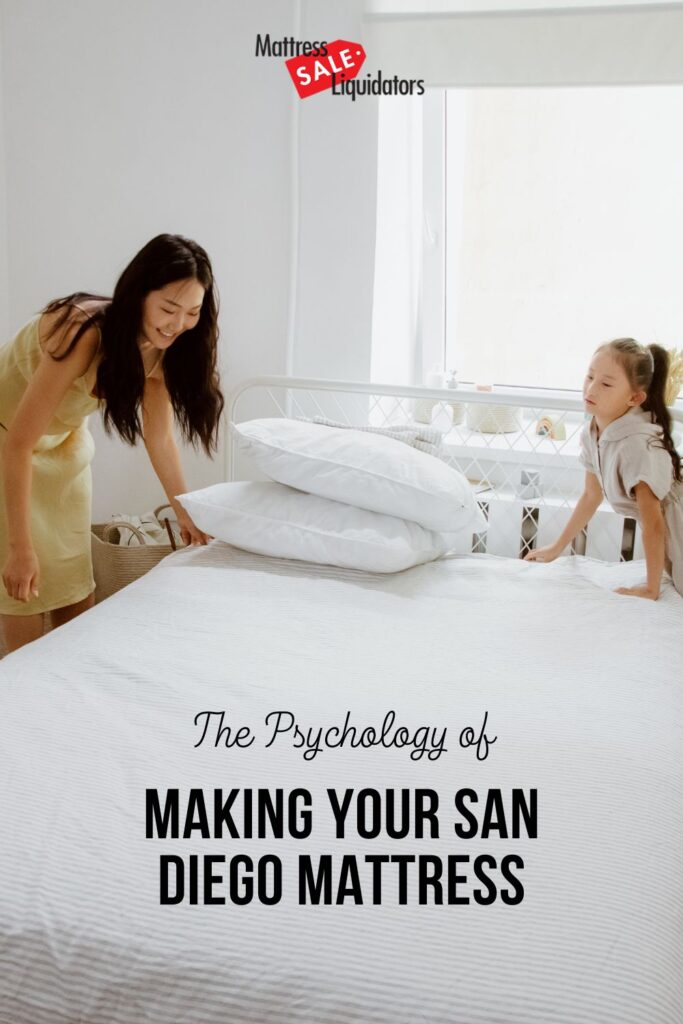psychology-of-bed-making-and-San-Diego-mattress-buying-tips